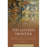 The Eastern Frontier: Limits of Empire in Late Antique and Early Medieval Central Asia