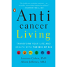 Anticancer Living: Transform Your Life and Health with the Mix of Six