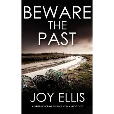 BEWARE THE PAST a gripping crime thriller with a huge twist