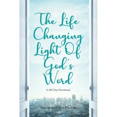 The Life Changing Light Of God's Word: A 366 Day Devotional