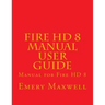 Fire HD 8 Manual User Guide: Manual for Fire HD 8