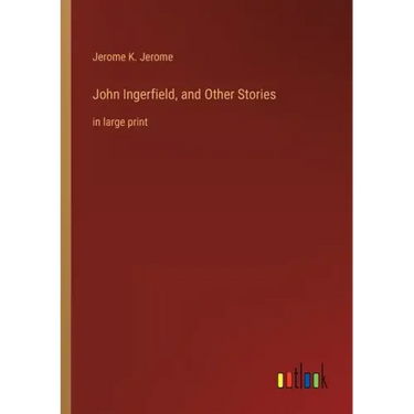 John Ingerfield, and Other Stories: in large print