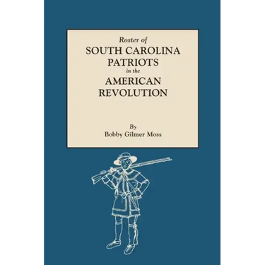 Roster of South Carolina Patriots in the American Revolution