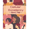 Cellular Excellency