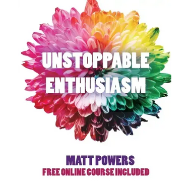 Unstoppable Enthusiasm: Habits to Build & Sustain Your Enthusiasm