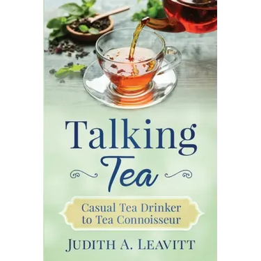 Talking Tea: Casual Tea Drinker to Tea Connoisseur
