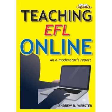 Teaching EFL Online: An e-moderator's report