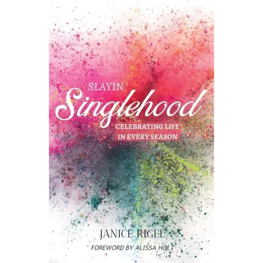 Slayin' Singlehood: Celebrating Life in Every Season