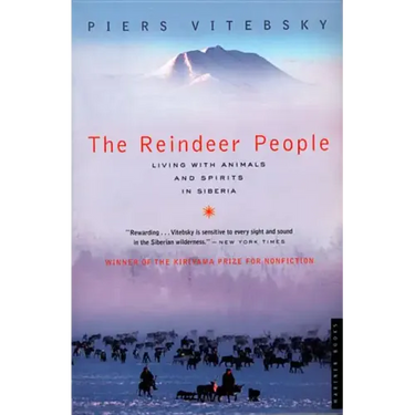 The Reindeer People: Living with Animals and Spirits in Siberia