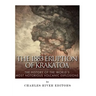 The 1883 Eruption of Krakatoa: The History of the World's Most Notorious Volcanic Explosions