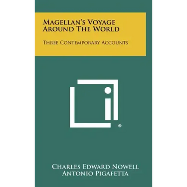 Magellan's Voyage Around the World: Three Contemporary Accounts