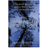 The Dark Night of the Soul: A Psychiatrist Explores the Connection Between Darkness and Spiritual Growth