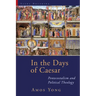 In the Days of Caesar: Pentecostalism and Political Theology