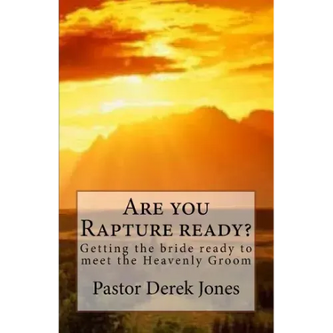 Are you Rapture ready?: Getting the bride ready to meet the Heavenly Groom