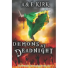 Demons at Deadnight: The Divinicus Nex Chronicles: Book One