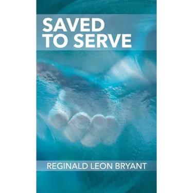 Saved to Serve