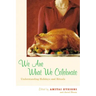 We Are What We Celebrate: Understanding Holidays and Rituals