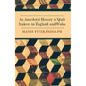 An Anecdotal History of Quilt Makers in England and Wales