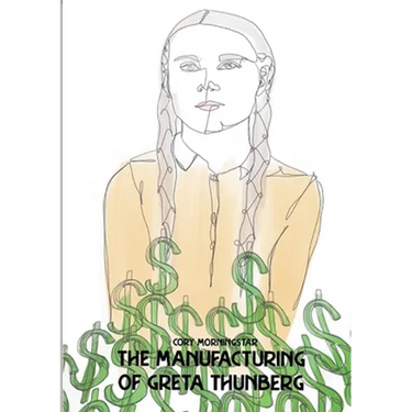 The Manufacturing of Greta Thunberg