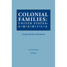 Colonial Families of the United States of America. in Seven Volumes. Volume I