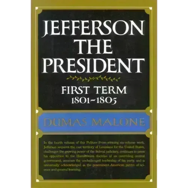 Jefferson the President: First Term 1801 - 1805 - Volume IV