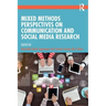 Mixed Methods Perspectives on Communication and Social Media Research