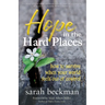 Hope in the Hard Places: How to Survive When Your World Feels Out of Control