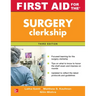 First Aid for the Surgery Clerkship, Third Edition