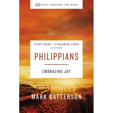 Philippians Bible Study Guide Plus Streaming Video: Embracing Joy