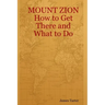 MOUNT ZION How to Get There and What to Do