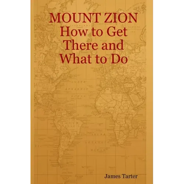MOUNT ZION How to Get There and What to Do