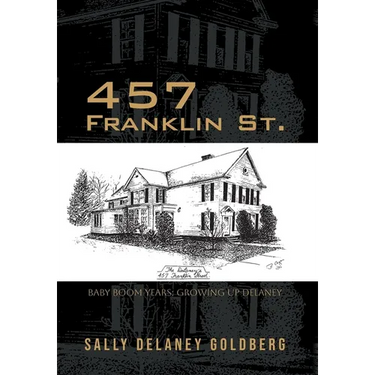457 Franklin St.: Baby Boom Years: Growing Up DeLaney