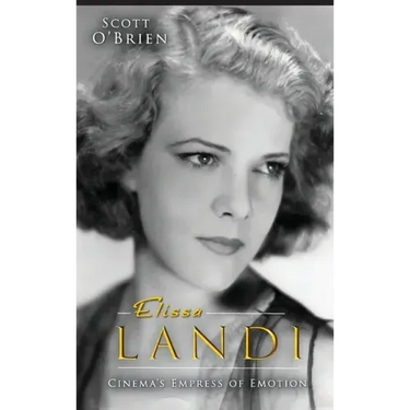 Elissa Landi: Cinema's Empress of Emotion (hardback)
