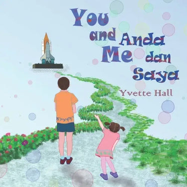 Anda & Saya (Written In Bahasa Malaysia): A Children-Parental Bedtime Pictorial Story Book