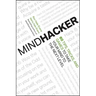 Mindhacker: 60 Tips, Tricks, and Games to Take Your Mind to the Next Level