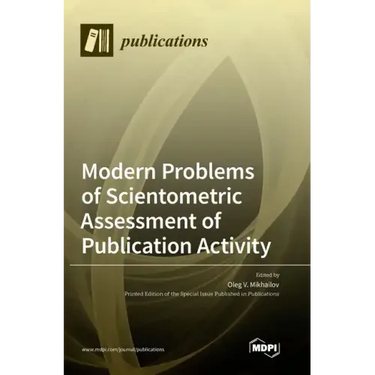 Modern Problems of Scientometric Assessment of Publication Activity