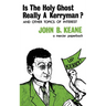Is The Holy Ghost Really A Kerryman?