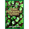 Quintessential Guide To Tower Hydroponics System: Perfect Manual to setting up a DIY hydroponics Tower Garden!