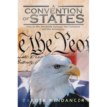 A Convention of States: How to Win the Battle Between the Commons and the Aristocracy