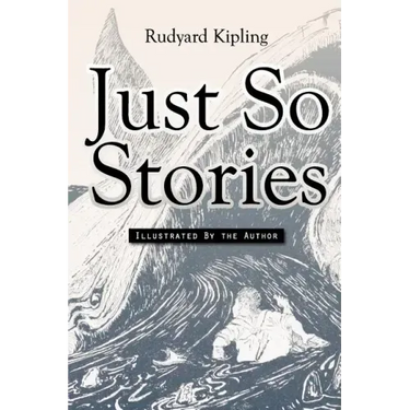 Just So Stories: Illustrated