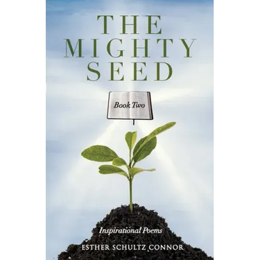 The Mighty Seed Book Two: Inspirational Poems