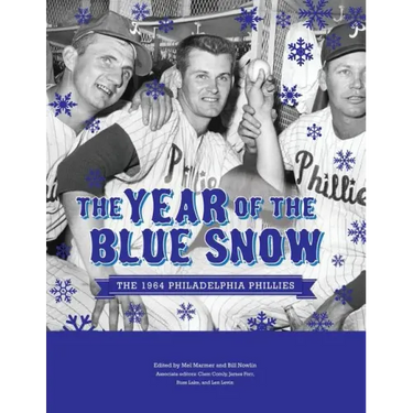 The Year of Blue Snow: The 1964 Philadelphia Phillies
