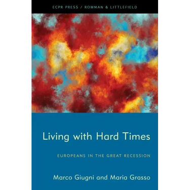 Living with Hard Times: Europeans in the Great Recession