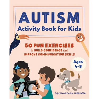 Autism Activity Book for Kids: 50 Fun Exercises to Build Confidence and Improve Communication Skills