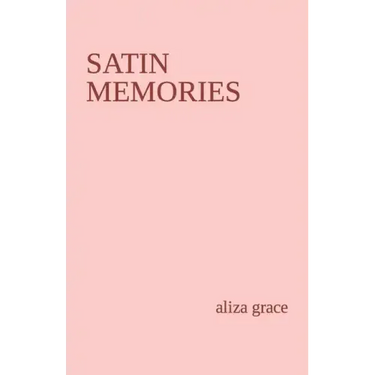 satin memories: poetry