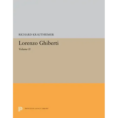 Lorenzo Ghiberti: Volume II