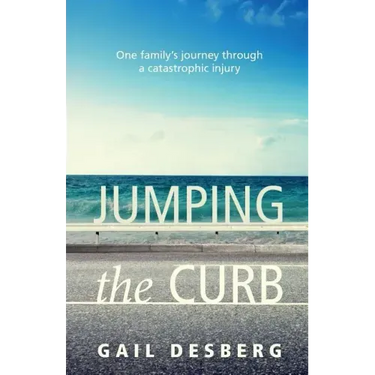 Jumping The Curb: One family's journey through a catastrophic injury