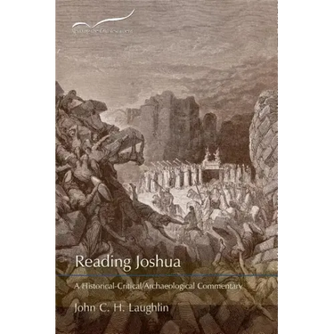 Reading Joshua: A Historical-Critical/Archaeological Commentary