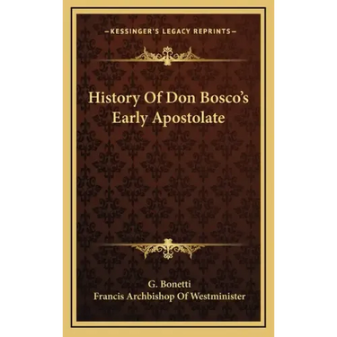 History Of Don Bosco's Early Apostolate