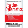 Psycho-Cybernetics: Updated and Expanded